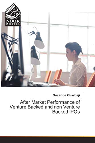 Imagen de archivo de After Market Performance of Venture Backed and non Venture Backed IPOs a la venta por Revaluation Books