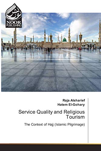 Beispielbild fr Service Quality and Religious Tourism: The Context of Hajj (Islamic Pilgrimage) zum Verkauf von GF Books, Inc.