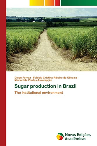 Imagen de archivo de Sugar production in Brazil: The institutional environment a la venta por Lucky's Textbooks