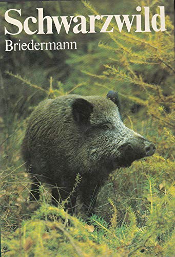 Schwarzwild Lutz Briedermann - Briedermann, Lutz