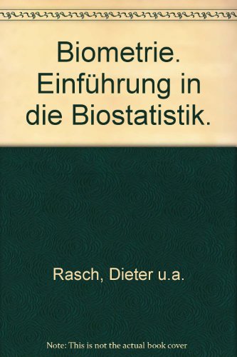 Einführung in die Biostatistik. [Abt. Biomathematik und EDV des Forschungszentrums für Tierproduk...