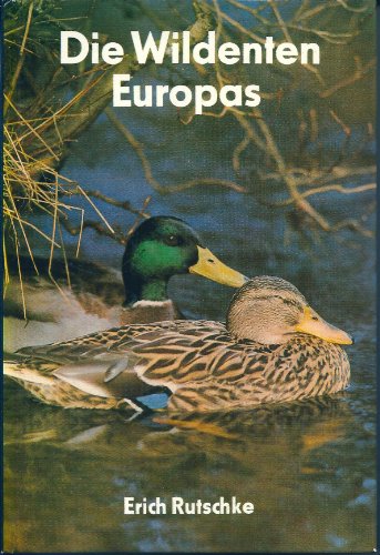 9783331003209: Die Wildenten Europas. Biologie, kologie und Verhalten.