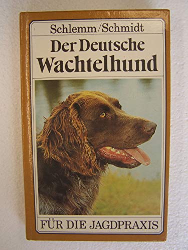 9783331005159: Der Deutsche Wachtelhund - Schmidt, Gnter