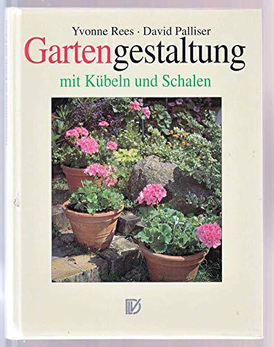 Stock image for Gartengestaltung mit Kbeln und Schalen : Ideen fr Garten, Terrasse, Balkon und Veranda for sale by Paderbuch e.Kfm. Inh. Ralf R. Eichmann