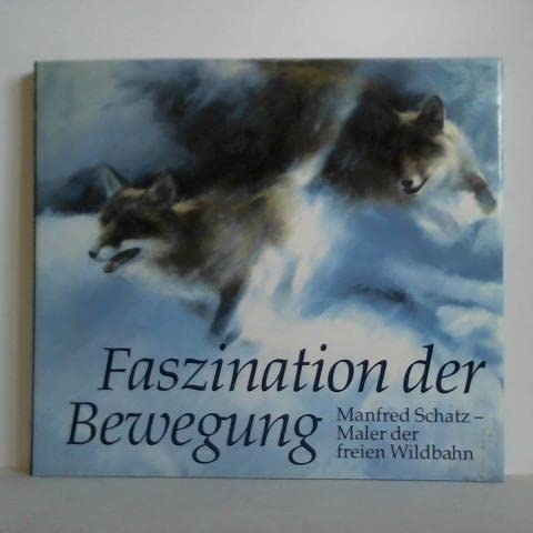 Faszination der Bewegung (German Edition) (9783331006439) by Schatz, Manfred