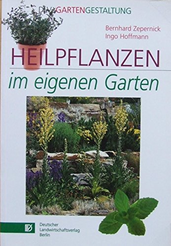 9783331007023: Heilpflanzen im eigenen Garten - Zepernick, Bernhard