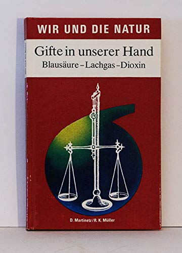 Imagen de archivo de Gifte in unserer Hand. Blausure - Lachgas - Dioxin a la venta por medimops