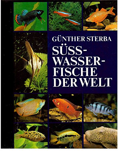 Süsswasserfische der Welt - Sterba, Günther