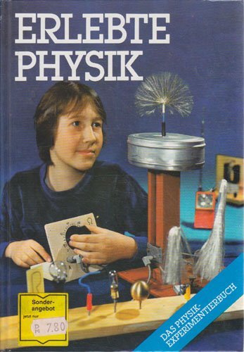 Stock image for Erlebte Physik - das Physik-Experimentierbuch for sale by medimops