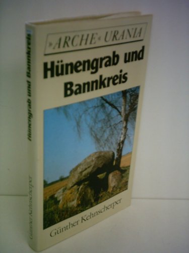 Hünengrab und Bannkreis - Kehnscherper, Günther