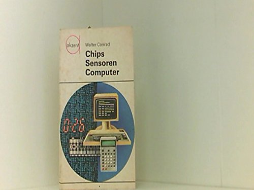 9783332002362: Chips, Sensoren, Computer - Conrad, Walter,