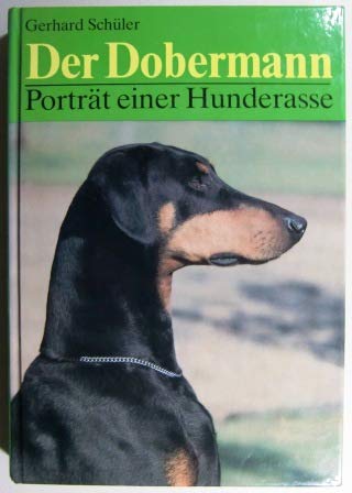 Beispielbild fr Der Dobermann - Portrt einer Hunderasse zum Verkauf von 3 Mile Island