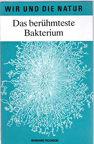 Beispielbild fr Das berhmteste Bakterium, 100 Jahre Escherichia-coli-Forschung zum Verkauf von Buli-Antiquariat