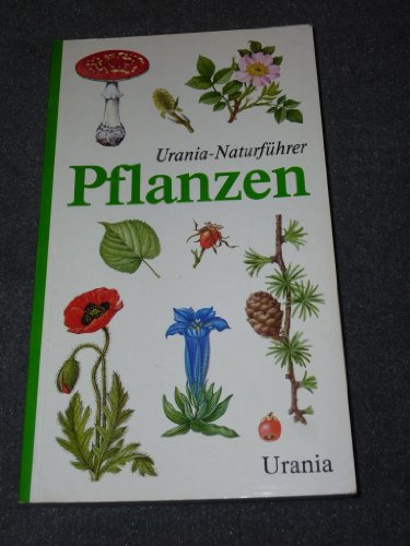 Imagen de archivo de Urania-Naturfhrer Pflanzen a la venta por Gerald Wollermann