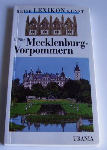 Mecklenburg-Vorpommern. Reise Lexikon Kunst. - Piltz, Georg