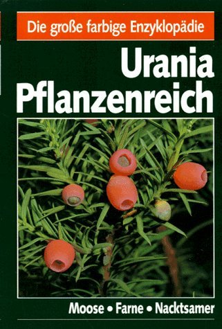 Urania Pflanzenreich, Moose, Farne, Nacktsamer: Bd. 2 - Franz Fukarek