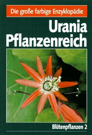 Beispielbild fr Urania Pflanzenreich. Bltenpflanzen ( Band 2 ). zum Verkauf von Antiquariat Bernhardt