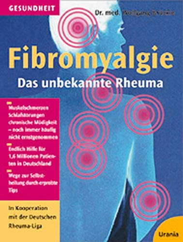 Imagen de archivo de Fibromyalgie - Das unbekannte Rheuma a la venta por medimops