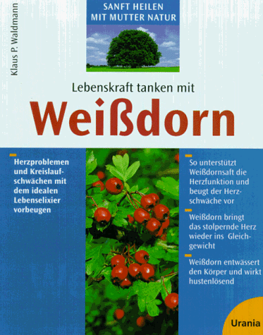 Imagen de archivo de Lebenskraft tanken mit Weidorn a la venta por medimops