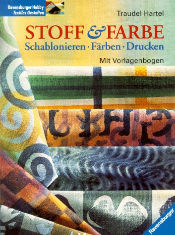 Beispielbild fr Stoff und Farbe. Schablonieren, Frben, Drucken zum Verkauf von medimops