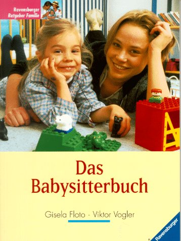 Beispielbild fr Das Babysitterbuch zum Verkauf von Versandantiquariat Felix Mcke