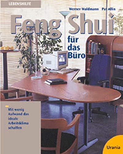 Stock image for Feng Shui fr das Bro, Mit wenig Aufwand das ideale Arbeitsklima schaffen, Mit vielen Abb., for sale by Wolfgang Rger