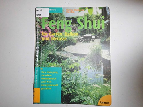 Imagen de archivo de Feng Shui f?r Garten, Balkon und Terrasse a la venta por Reuseabook