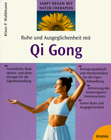 Beispielbild fr Ruhe und Ausgeglichenheit mit Qi Gong zum Verkauf von medimops