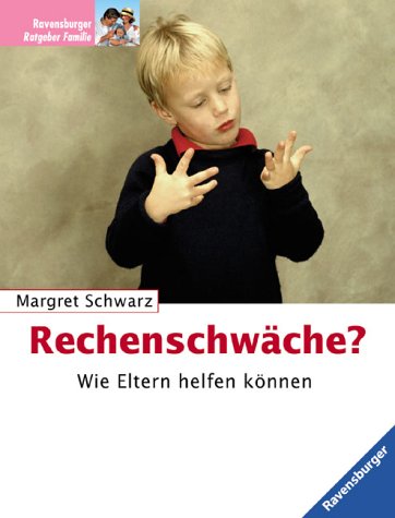 Beispielbild fr Rechenschwche?: Wie Eltern helfen knnen zum Verkauf von Versandantiquariat Felix Mcke