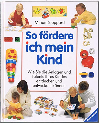 Stock image for So f rdere ich mein Kind Stoppard, Miriam and Gotterbarm, Thomas for sale by tomsshop.eu