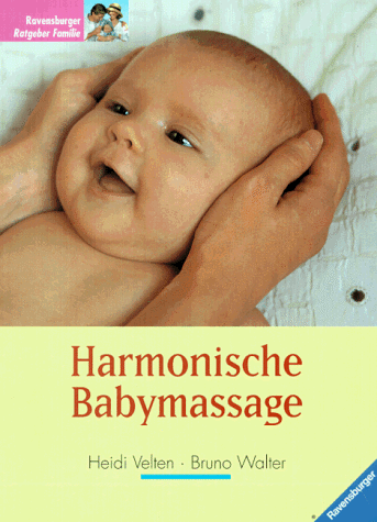 Stock image for Harmonische Babymassage for sale by Leserstrahl  (Preise inkl. MwSt.)