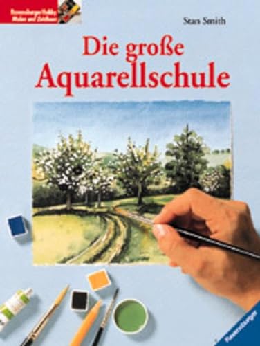 Die groÃŸe Aquarellschule. (9783332009453) by Smith, Stan