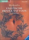 Beispielbild fr Mehndis. Exotische Henna Tattoos zum Verkauf von medimops