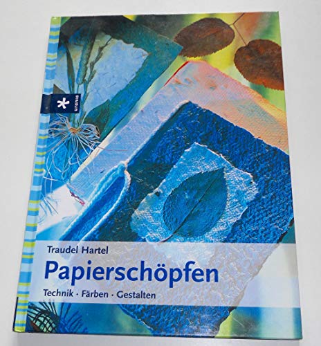 Stock image for Papierschpfen. Technik, Frben, Gestalten for sale by medimops