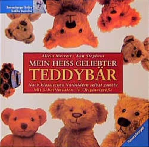 Beispielbild fr Mein hei geliebter Teddybr - Nach klassischen Vorbildern selbst genht - Mit Schnittmustern in Orginalgre zum Verkauf von medimops