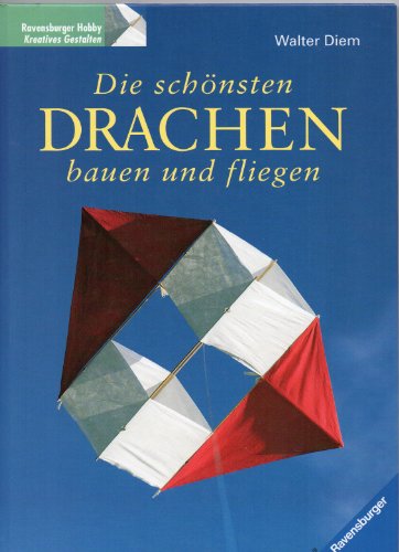 Beispielbild fr Die schnsten Drachen bauen und fliegen zum Verkauf von medimops