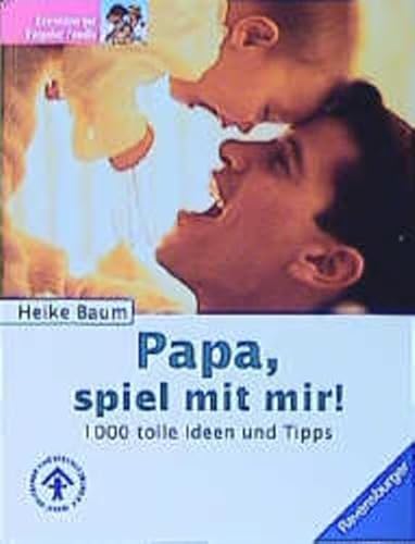 9783332011357: Papa, spiel mit mir. 1000 tolle Ideen und Tipps.