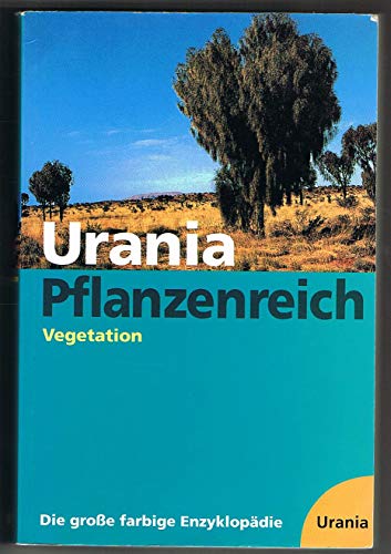 Stock image for Die groe farbige Enzyklopdie Urania-Pflanzenreich. Band V: Vegetation for sale by medimops