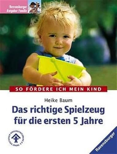 Stock image for Das richtige Spielzeug fr die ersten 5 Jahre for sale by medimops