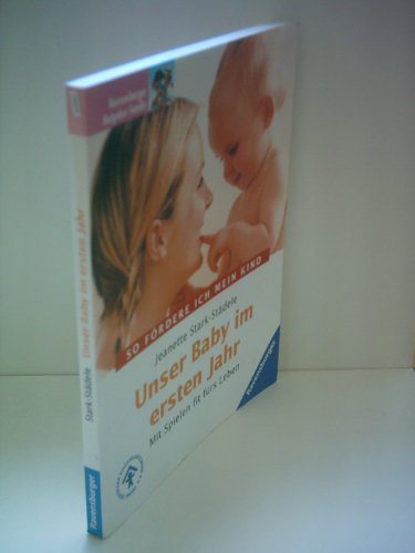 Beispielbild fr Unser Baby im ersten Jahr zum Verkauf von Leserstrahl  (Preise inkl. MwSt.)