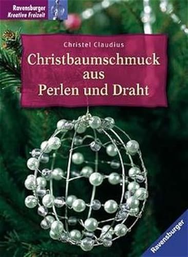 Imagen de archivo de Christbaumschmuck aus Perlen und Draht a la venta por medimops