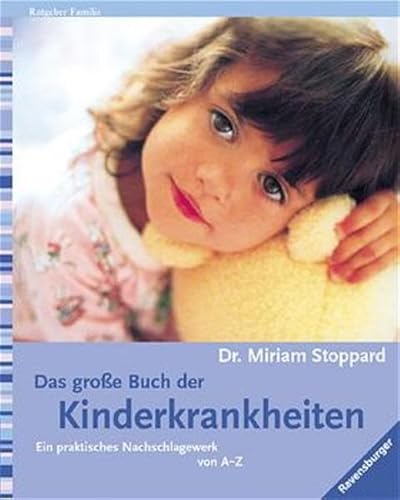 9783332013023: Das groe Buch der Kinderkrankheiten. Ein Nachschlagewerk fr Mtter und Vter.