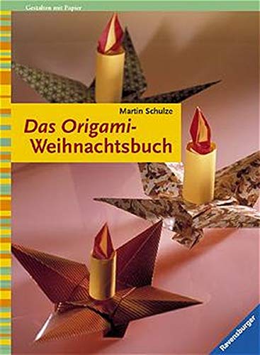 Stock image for Das Origami-Weihnachtsbuch / Martin Schulze. Unter Mitarbeit von Vera Olbricht. [Fotogr.: Uli Staiger] for sale by Versandantiquariat BUCHvk