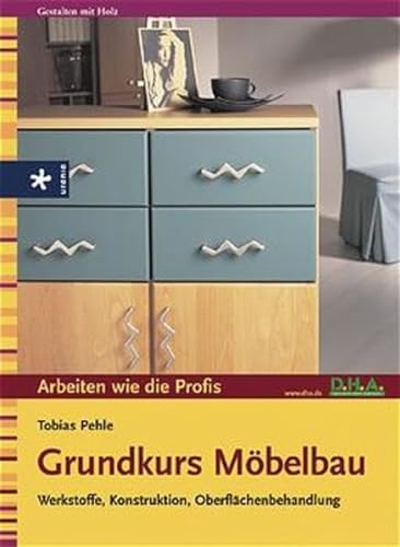 9783332014167: Grundkurs Mbelbau: Werkstoffe, Konstruktion, Oberflchenbehandlung