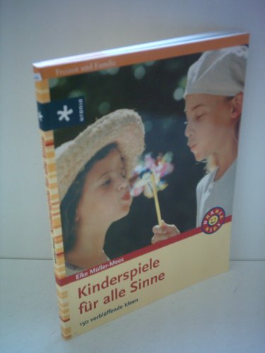 Stock image for Kinderspiele fr alle Sinne. Sehen, Hren, Riechen, Schmecken, Tasten for sale by medimops