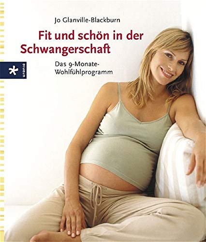 Beispielbild fr Fit und schn in der Schwangerschaft. Das 9-Monate-Wohfhlprogramm zum Verkauf von medimops
