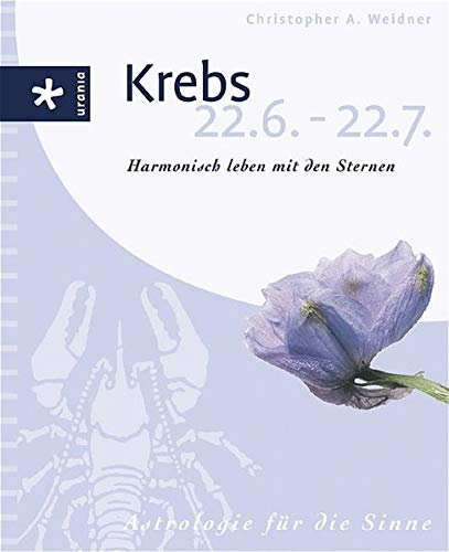 Beispielbild fr Krebs (22.6-22.7.): Harmonisch leben mit den Sternen. Astrologie fr die Sinne zum Verkauf von Norbert Kretschmann