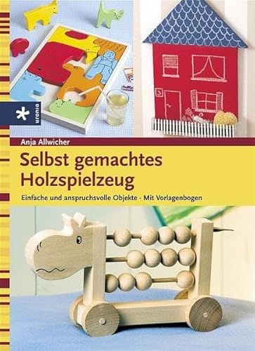 Beispielbild fr Selbst gemachtes Holzspielzeug. Einfache und anspruchsvolle Objekte zum Verkauf von medimops