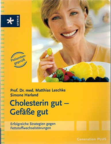 Imagen de archivo de Cholesterin gut - Gefsse gut: Erfolgreiche Stretegien gegen Fettstoffwechselstrungen a la venta por Versandantiquariat Felix Mcke
