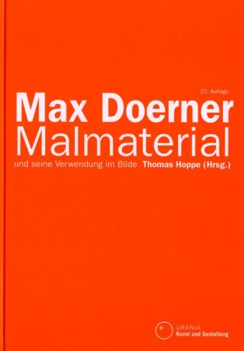 Beispielbild fr Malmaterial und seine Verwendung im Bilde [Gebundene Ausgabe] Malen Zeichnen Bildende Kunst Maler Zeichnenschule Farbe Knstler Maler Malerei Malmaterialien Illustriert Max Doerner Malen Zeichnen Bildende Kunst Maler Zeichnen Farbe Knstler Zeichner Malerei Malmaterialien zum Verkauf von BUCHSERVICE / ANTIQUARIAT Lars Lutzer